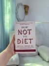 How Not to Diet