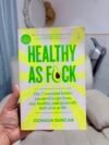 Healthy as F*ck