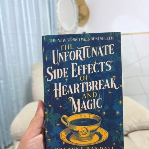 The Unfortunate Side Effects of Heartbreak and Magic - Breanne Randall